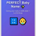 Perfect Baby Names by Birth Date (Numerology Secrets)